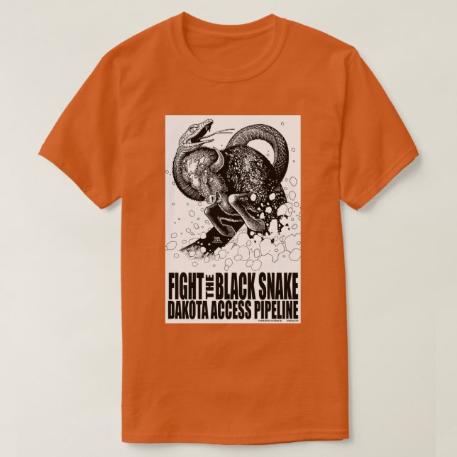 Fight the Black Snake NODAPL  T Shirt (Design framsida)