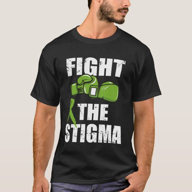 Fight The Stigma Mental Health Awareness  Green Gl T Shirt (Framsida)