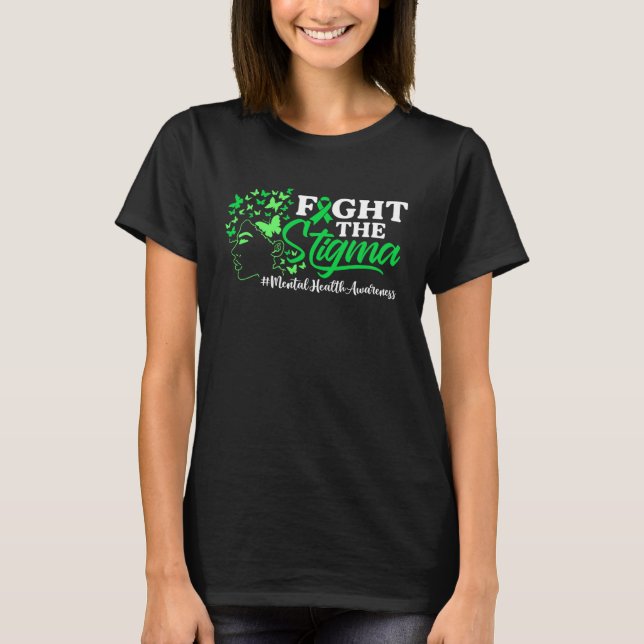 Fight The Stigma Mental Health Awareness Green Rib T Shirt (Framsida)