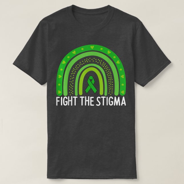 Fight The Stigma Mental Health Awareness Month Gre T Shirt (Design framsida)