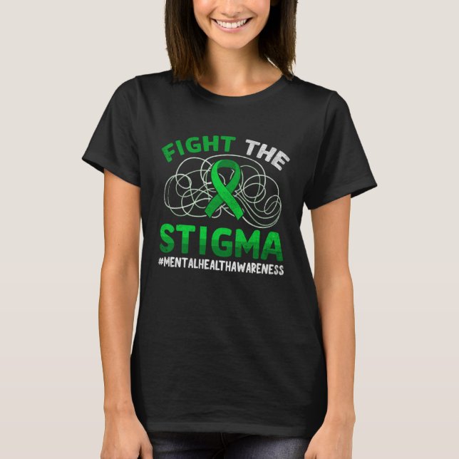 Fight The Stigma Ribbon Mental Health Awareness Me T Shirt (Framsida)