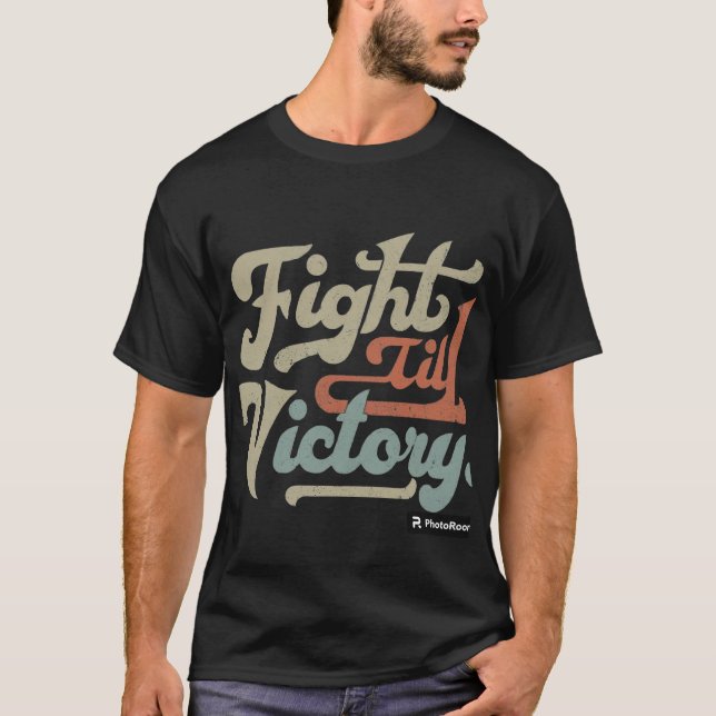 Fight Till Victory T-Shirt (Framsida)