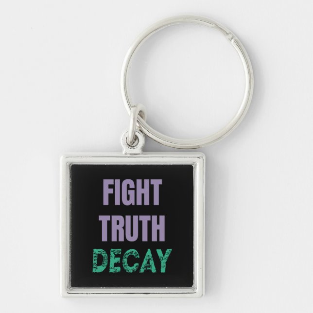 Fight Truth Decay Fyrkantig Silverfärgad Nyckelring (Framsidan)