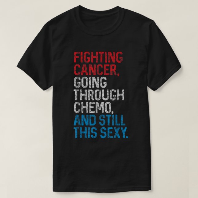 Fighting Cancer Funny Chemo Warrior Shirt T Shirt (Design framsida)
