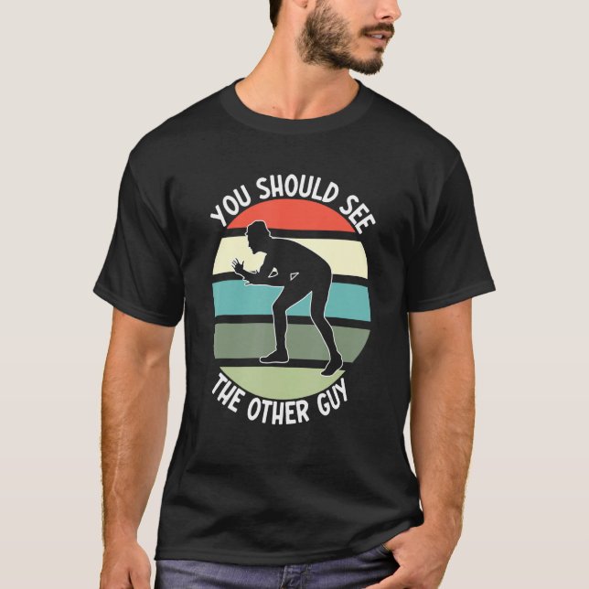 Fighting Sports Wrestling  You Should See The Othe T Shirt (Framsida)