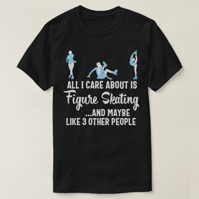 Figur Skating Girls Ice Dancing Skater Coach n.p. T Shirt (Design framsida)