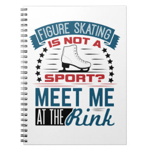 Figur Skating Not a Sport Mötte mig på Rink Anteckningsbok