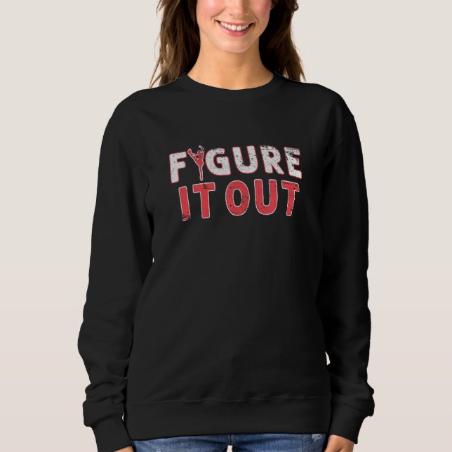 Figure Ice Skating Figure It Out Ice Dancing Women T Shirt (Framsida)
