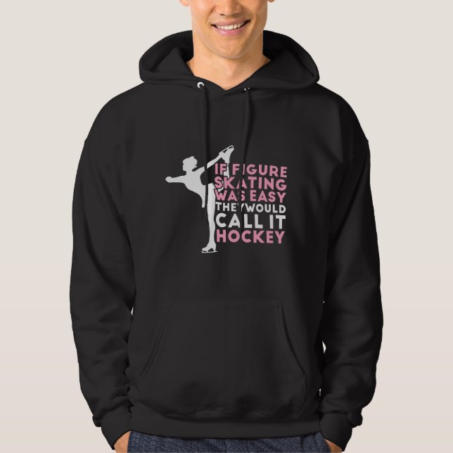 Figure Skating Funny Saying Ice Skating Gift For G Hoodie (Framsida)