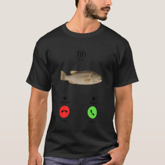 Fih Calling T Shirt