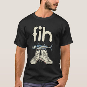 Fih Canvas-sko Fisk Roligt Talesätt Humor Meme Män T Shirt