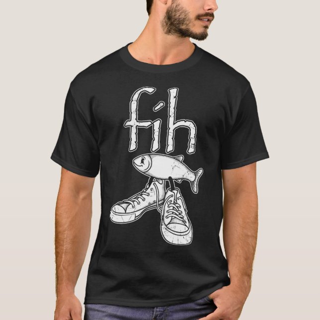 Fih Fish In Shoes Funny Misspelled Fish Meme Fih C T Shirt (Framsida)
