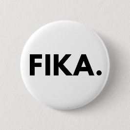 FIKA. Fet knapp