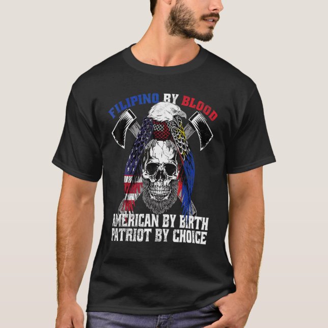 Filipino by Blood American by Birth Patriot by Cho T Shirt (Framsida)