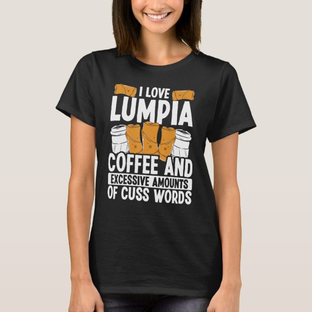 Filipino Food Manila Lumpia Wrappers Philipino Sna T Shirt (Framsida)