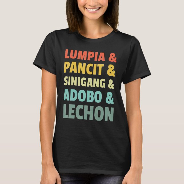 Filipino Philippine Food Lumpia Pancit Sinigang Ad T Shirt (Framsida)