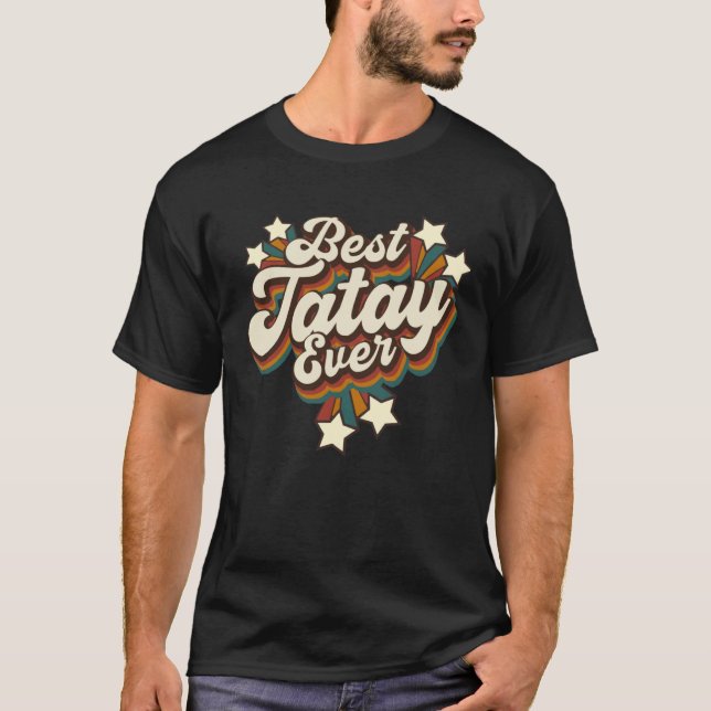 Filipino Tatay Grandpa  Best Tatay Ever T Shirt (Framsida)