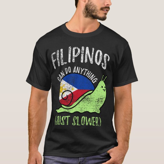 Filipinos Can Do Anything Just Slower  Philippines T Shirt (Framsida)