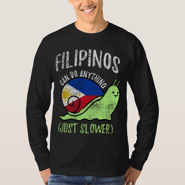 Filipinos Can Do Anything Just Slower  Philippines T Shirt (Framsida)