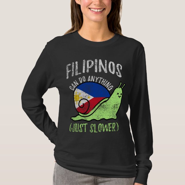 Filipinos Can Do Anything Just Slower  Philippines T Shirt (Framsida)