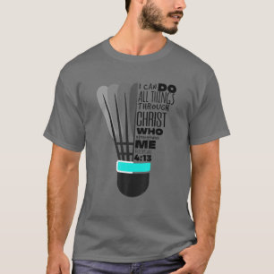 Filipper 4:13 Lilla Christian Badminton Gift Fo T Shirt