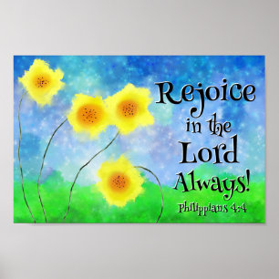 Filippinerna 4:4, Rejoice in the Lord Always Poster