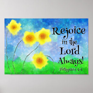 Filippinerna 4:4, Rejoice in the Lord Always Poster