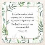 Filippinerna 4:6, Bible Verse Underlägg Papper Kvadrat<br><div class="desc">Scripture,  Philippians 4:6 - Var inte orolig för någonting,  men i allt,  genom bön och framställning,  med thanksgiving,  framföra era krav till Gud.</div>