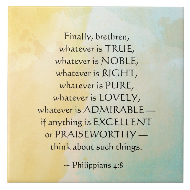 Filippinerna 4:8 Spelar ingen roll är sant. Kakelplatta (Framsidan)