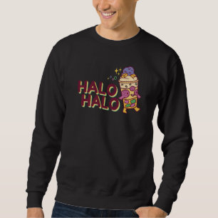 Filippinerna du hade mig på Halo Hallo Dessert Foo Lång Ärmad Tröja
