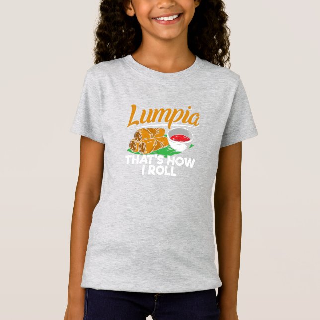 Filippinerna Filipino Lumpia Food Quote T Shirt (Framsida)