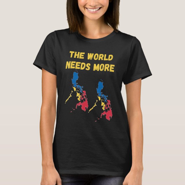 Filippinerna, Fläkt och människor i världen behöve T Shirt (Framsida)