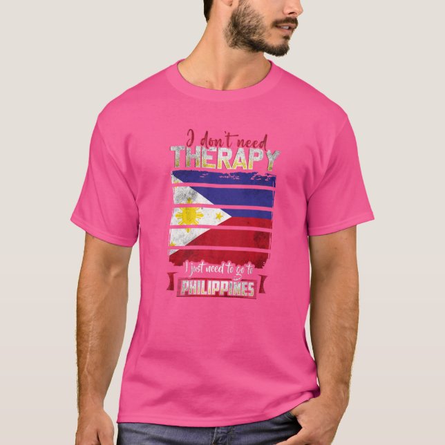 Filippinerna Jag behöver bara åka till Filippinern T Shirt (Framsida)