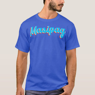 Filippinerna Masipag T Shirt