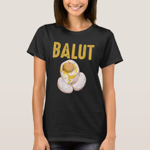 Filippinerna Specialty Dish Balut Egg Tagalog T Shirt