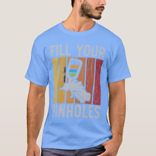 Fill Your Pinholes Car Detailing Auto Body Painter T Shirt (Framsida)