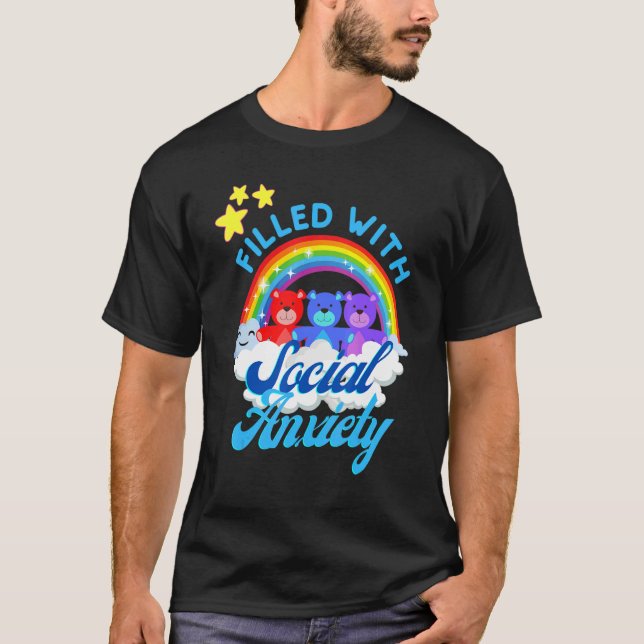 Filled With Social Anxiety  Rainbow Teddy Bear Tee (Framsida)
