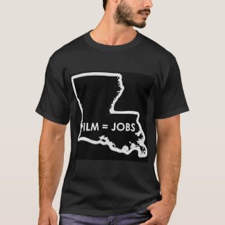 FILM JOBS LOUISIANA T SHIRT