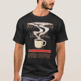 Filmläsning efter kaffe t shirt