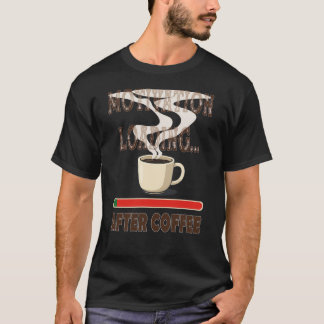 Filmläsning efter kaffe t shirt