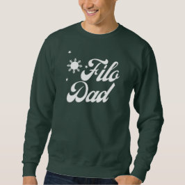 Filo Pappa Filipino Pappa Sweatshirt - Gift Idea