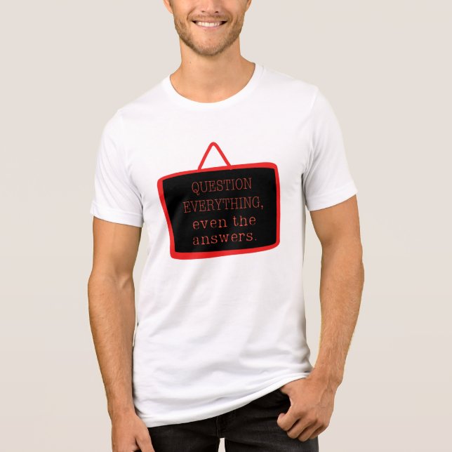 Filosofidesign för fet "Fråga allt" T Shirt (Framsida)