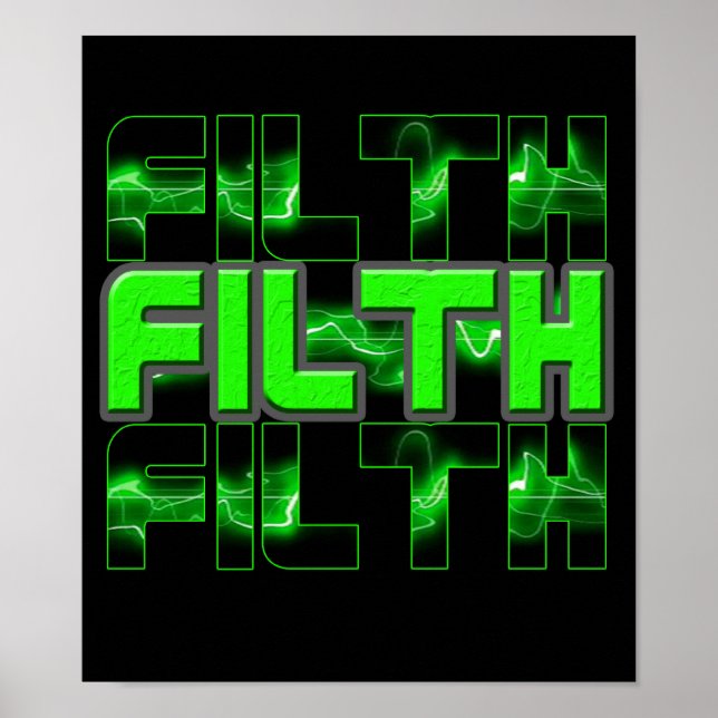 FILTH dubstep Electro Industrial Punk DnB poster (Framsidan)