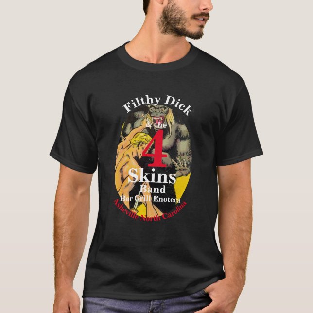 Filthy Dick och 4 skins Band Asheville NC T-Shirt (Framsida)