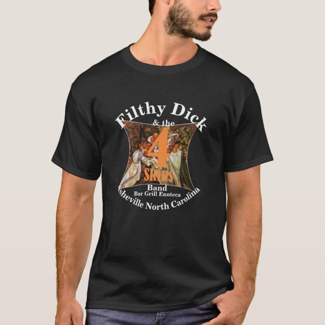 Filthy Dick och 4 Skins Band Bar Grill Enoteca T Shirt (Framsida)