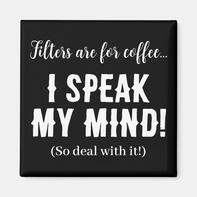 Filtren är till kaffe... jag säger vad jag tycker! magnet (Framsidan)