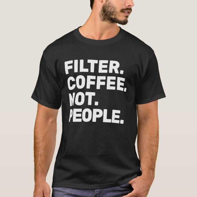 Filtrera kaffe, ej personer Espresso Barista Cafe  T Shirt (Framsida)
