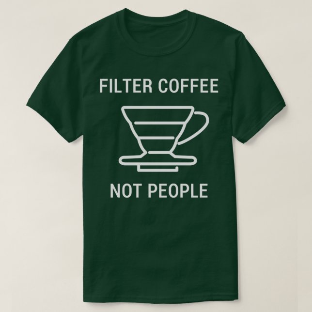 Filtrera kaffe, inte människor, Barista Manar Wome T Shirt (Design framsida)