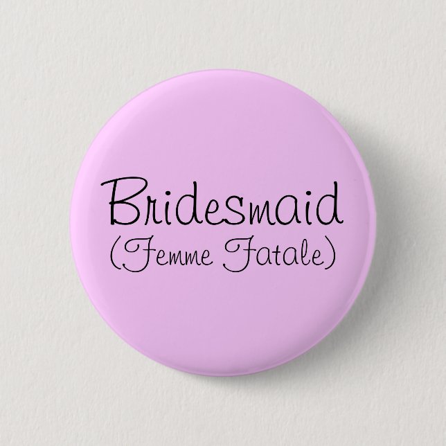 Fin av Bridesmaid (Femme Fatale) Knapp (Framsida)