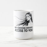 Fin kvinnlig konst - som förtjänar dig kaffemugg<br><div class="desc">"Alla förtjänar inte tillgång till dig." Den här slående designen är en handdragen linjer av en kvinna med långa, flygande hår - en symbol för inre styrka, gränser och frihet. Parallellt med ett handskriftscitat från eleganten-stil, är biet till för dem som värdesätter självrespekt, energiskydd och tyst makt. Perfekt för kvinnors...</div>